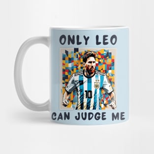 Only leo can judge me Mug